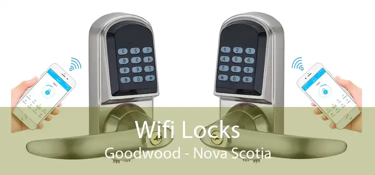 Wifi Locks Goodwood - Nova Scotia