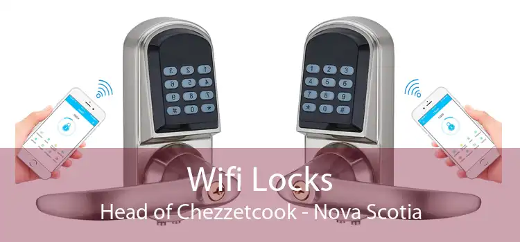 Wifi Locks Head of Chezzetcook - Nova Scotia