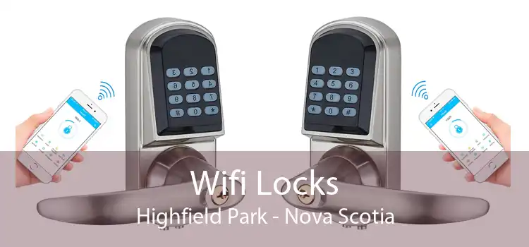 Wifi Locks Highfield Park - Nova Scotia