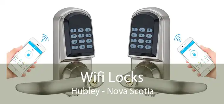 Wifi Locks Hubley - Nova Scotia
