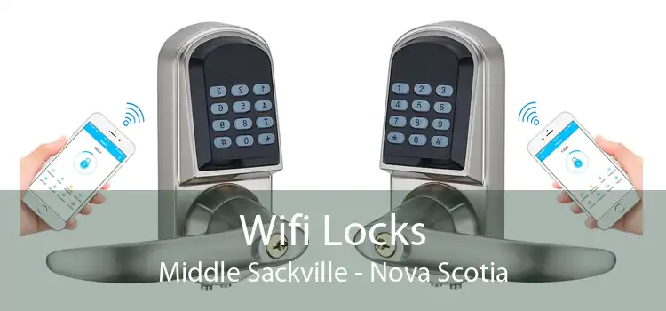 Wifi Locks Middle Sackville - Nova Scotia