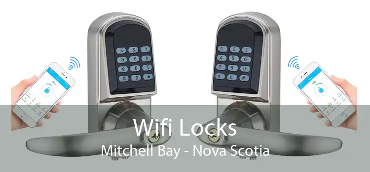 Wifi Locks Mitchell Bay - Nova Scotia