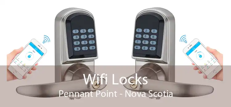 Wifi Locks Pennant Point - Nova Scotia