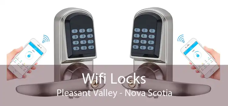 Wifi Locks Pleasant Valley - Nova Scotia