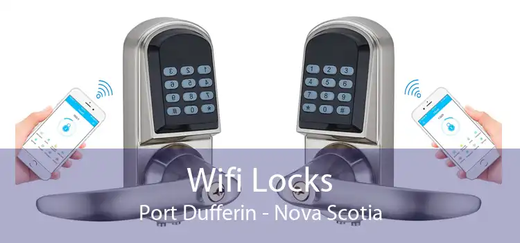 Wifi Locks Port Dufferin - Nova Scotia