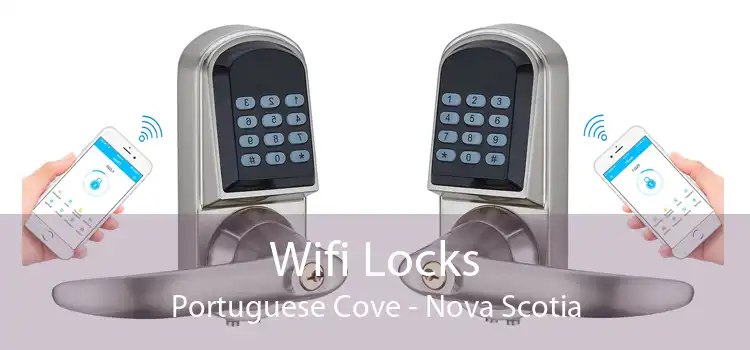 Wifi Locks Portuguese Cove - Nova Scotia