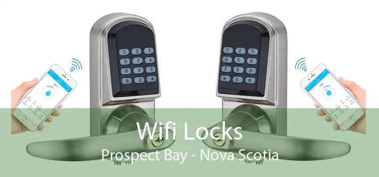 Wifi Locks Prospect Bay - Nova Scotia