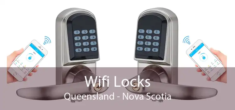 Wifi Locks Queensland - Nova Scotia