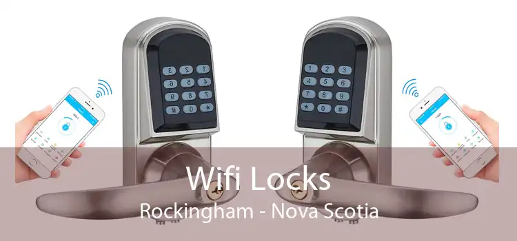 Wifi Locks Rockingham - Nova Scotia
