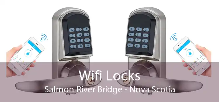 Wifi Locks Salmon River Bridge - Nova Scotia