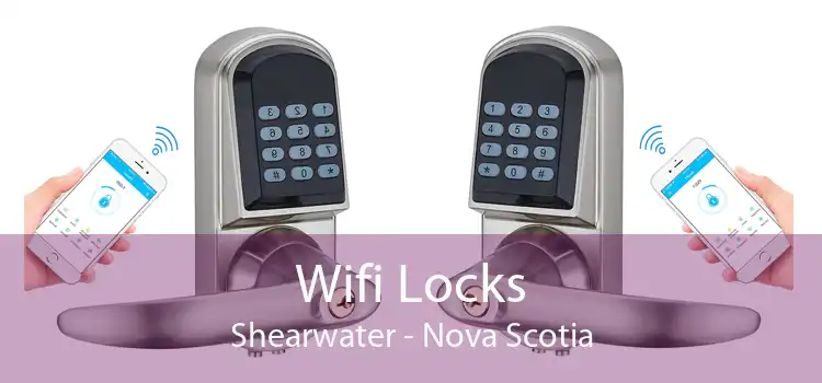 Wifi Locks Shearwater - Nova Scotia