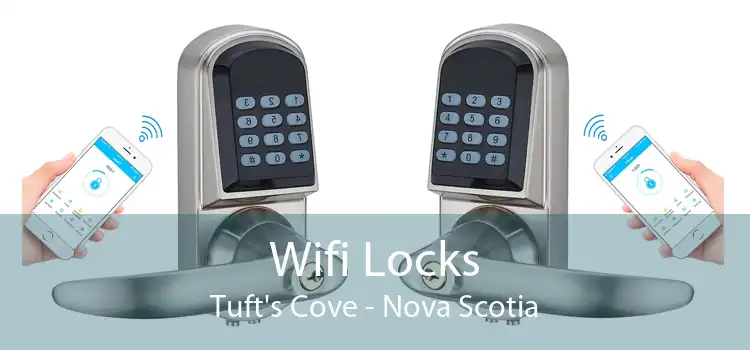 Wifi Locks Tuft's Cove - Nova Scotia