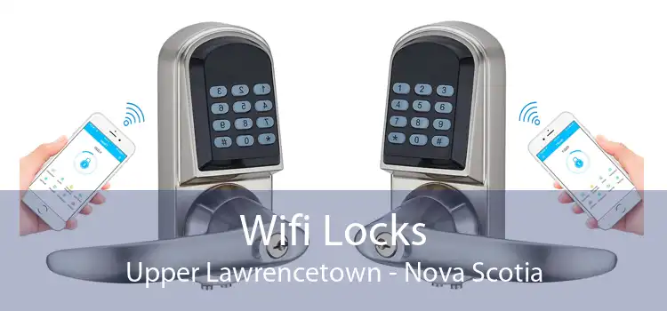 Wifi Locks Upper Lawrencetown - Nova Scotia