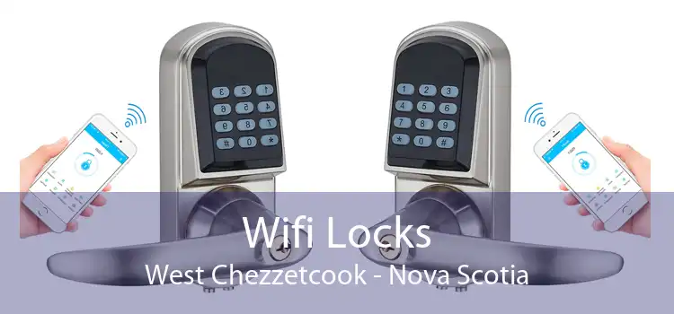 Wifi Locks West Chezzetcook - Nova Scotia
