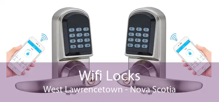 Wifi Locks West Lawrencetown - Nova Scotia