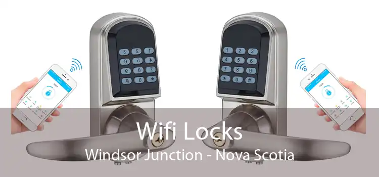 Wifi Locks Windsor Junction - Nova Scotia