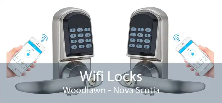 Wifi Locks Woodlawn - Nova Scotia