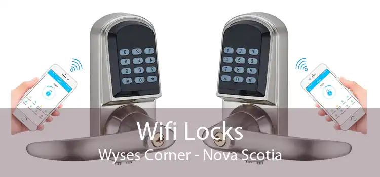 Wifi Locks Wyses Corner - Nova Scotia